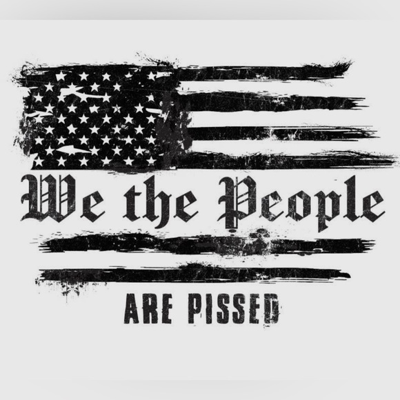 NWT Men’s L, XL, XXL We The People, Are Pissed 100% Cotton Tees - Picture 2 of 3